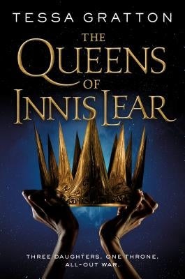 The Queens of Innis Lear by Gratton, Tessa