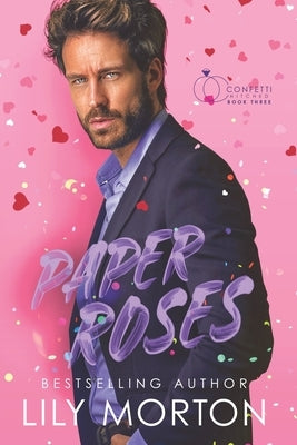 Paper Roses by Morton, Lily