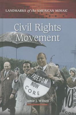 Civil Rights Movement by Wilson, Jamie J.