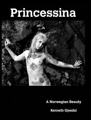 Princessina: A Norwegian Beauty by Gjesdal, Kenneth