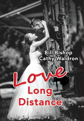 Love Long Distance by Bishop, Bill