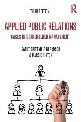 Applied Public Relations: Cases in Stakeholder Management by Richardson, Kathy Brittain