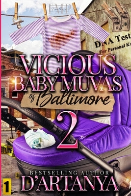 Vicious Baby Muvas of Baltimore 2 by D'Artanya
