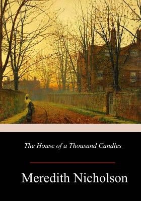 The House of a Thousand Candles by Nicholson, Meredith