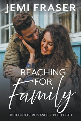 Reaching For Family by Fraser, Jemi