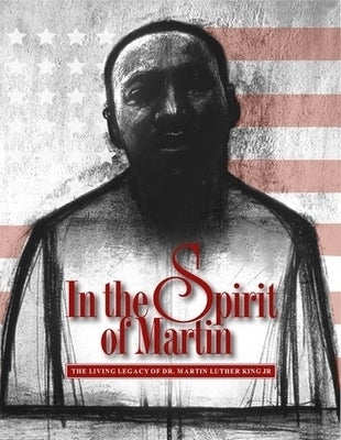 In the Spirit of Martin: The Living Legacy of Dr. Martin Luther King Jr. by Giovanni, Nikki