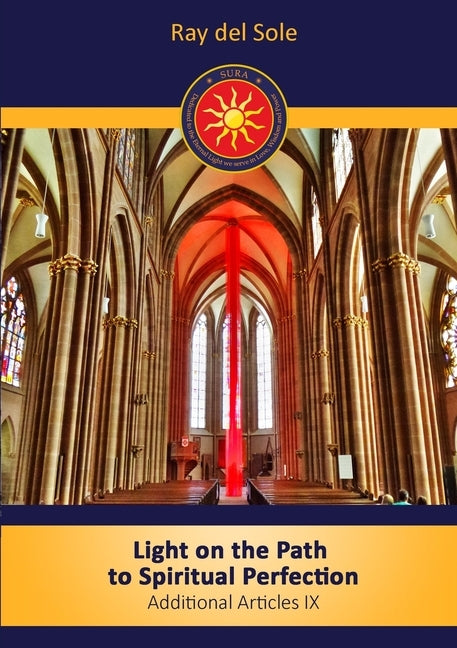 Light on the path to spiritual perfection - Additional Articles IX by Del Sole, Ray