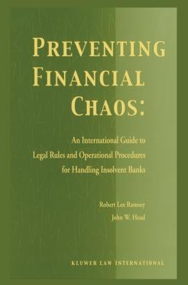 Preventing Financial Chaos, an International Guide to Legal Rules by Ramsey, Robert Lee