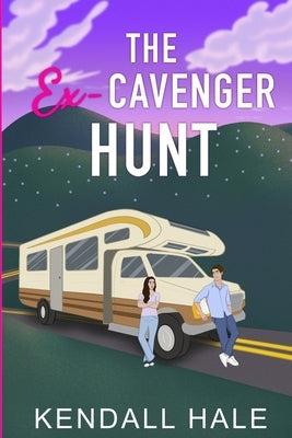 The Ex-cavanger Hunt by Hale, Kendall