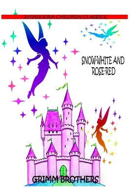 Snow-White And Rose-Red by Brothers, Grimm