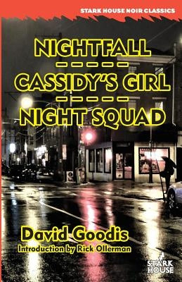Nightfall / Cassidy's Girl / Night Squad by Goodis, David