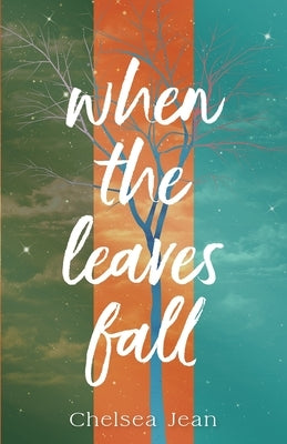When the Leaves Fall by Jean, Chelsea
