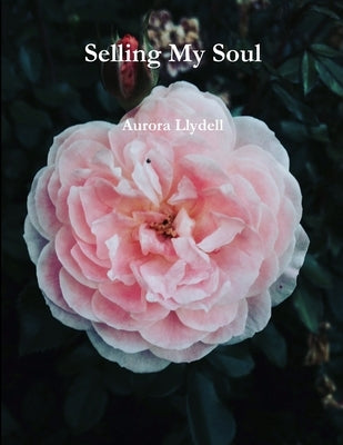 Selling My Soul by Llydell, Aurora