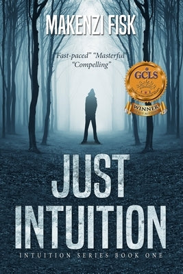 Just Intuition by Fisk, Makenzi