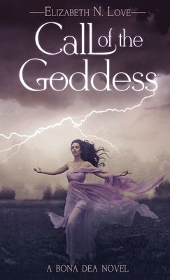 Call Of The Goddess by Love, Elizabeth N.