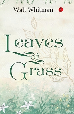 Leaves of Grass by Whitman, Walt