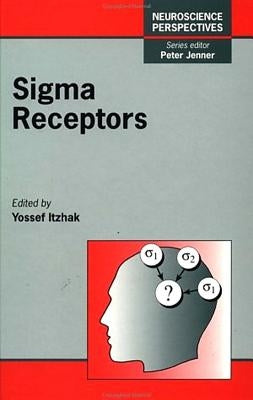 SIGMA Receptors: Volume 12 by Jenner, Peter