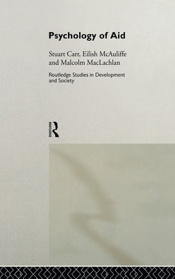 Psychology of Aid by Carr, Stuart