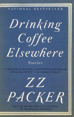 Drinking Coffee Elsewhere by Packer, Zz