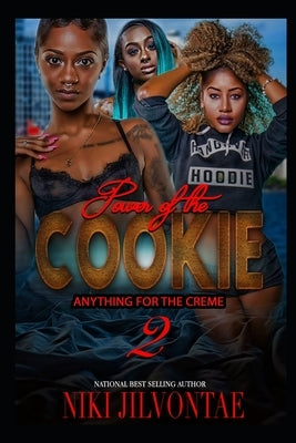 The Power of the Cookie 2: Anything for the Creme by Shivers, Tina