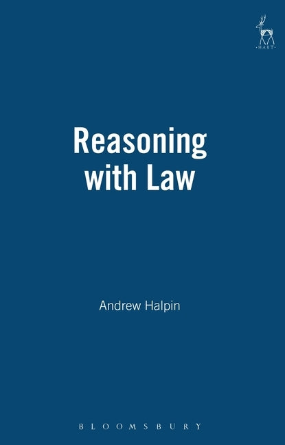 Reasoning with Law by Halpin, Andrew