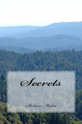 Secrets by Maitra, Shalinee