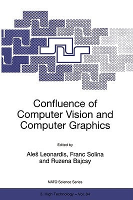 Confluence of Computer Vision and Computer Graphics by Leonardis, Ales
