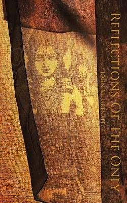 Reflections Of The Only by Grenafege, John M.