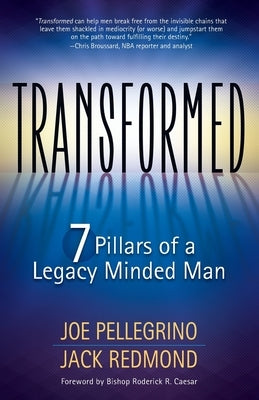 Transformed: The 7 Pillars of a Legacy Minded Man by Redmond, Jack