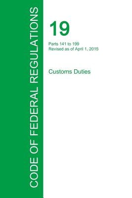 Code of Federal Regulations Title 19, Volume 2, April 1, 2015 by Office of the Federal Register