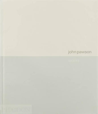 John Pawson Works by Sudjic, Deyan