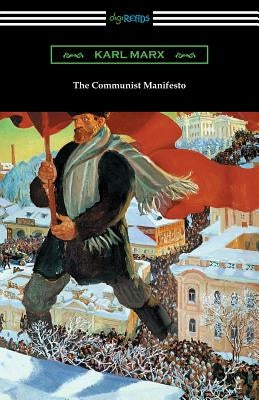 The Communist Manifesto (with an Introduction by Algernon Lee) by Marx, Karl