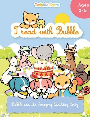 Bubble and the Amazing Birthday Party: I read with Bubble by Schneeberger, Anne