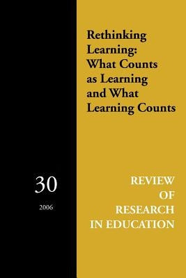 Rethinking Learning: What Counts as Learning and What Learning Counts by Green, Judith Lee