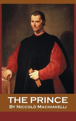 The Prince by Machiavelli, Niccolò