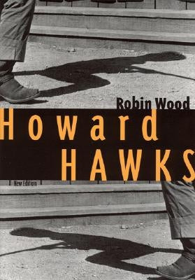 Howard Hawks by Wood, Robin