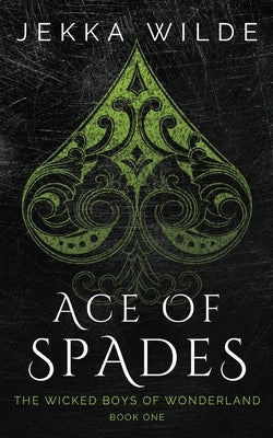 Ace of Spades by Wilde