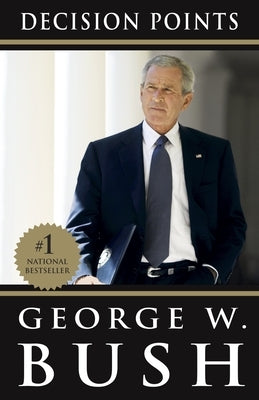 Decision Points by Bush, George W.