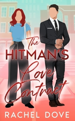 The Hitman's Love Contract by Dove, Rachel