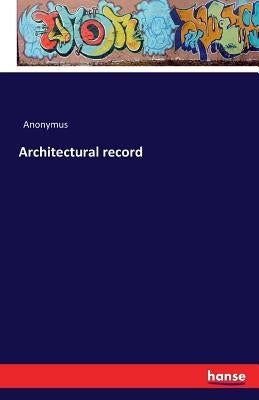 Architectural record by Anonymus
