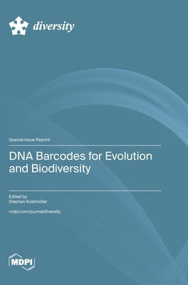 DNA Barcodes for Evolution and Biodiversity by Koblmüller, Stephan