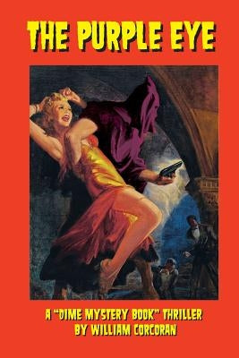 The Purple Eye: A "Dime Mystery Book" Thriller by Danowski, Shawn