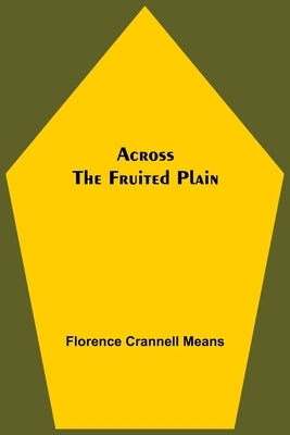 Across The Fruited Plain by Crannell Means, Florence