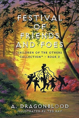 Festival of Friends and Foes: Children of the Others Collection - Book 2 by Dragonblood, A.