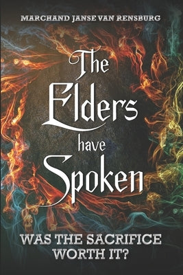 The Elders have Spoken by Van Rensburg, Marchand Janse