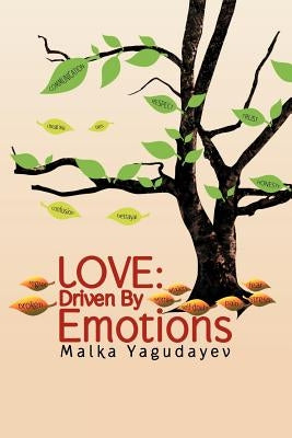 Love: Driven by Emotions by Yagudayev, Malka