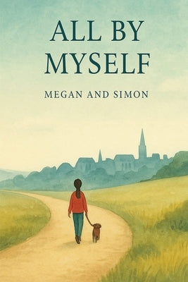 All By Myself by Robinson, Simon N.