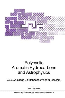 Polycyclic Aromatic Hydrocarbons and Astrophysics by Léger, A.