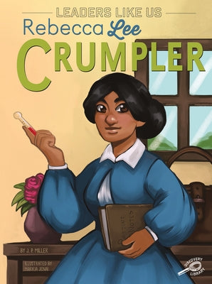 Rebecca Lee Crumpler: Volume 4 by Miller, J. P.
