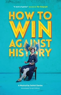 How to Win Against History: Songbook Edition by Davies, Seiriol